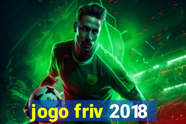 jogo friv 2018